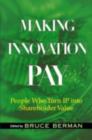 Image for Making innovation pay: people who turn IP into shareholder value