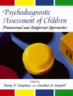 Image for Psychodiagnostic assessment of children: dimensional and categorical approaches