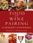 Image for Food and wine pairing  : a sensory experience