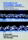 Image for Dynamics of Polymeric Liquids, Volume 1