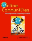 Image for Online communities  : designing usability, supporting sociability
