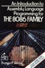 Image for An Introduction to Assembly Language Programming for the 8086 Family