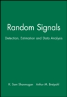 Image for Random Signals : Detection, Estimation and Data Analysis