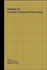 Image for Science of Ceramic Chemical Processing