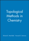 Image for Topological Methods in Chemistry