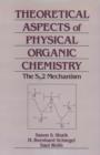 Image for Theoretical Aspects of Physical Organic Chemistry