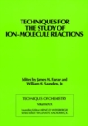 Image for Techniques for the Study of Ion-Molecule Reactions