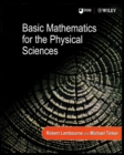 Image for Basic Mathematics for the Physical Sciences