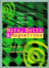 Image for Nuts, Bolts and Magnetrons