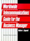 Image for World Wide Telecommunications Guide for the Business Manager