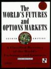 Image for The world&#39;s futures and options markets  : a classified directory of the world&#39;s exchanges and contracts