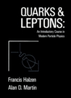 Image for Quarks and Leptones : An Introductory Course in Modern Particle Physics