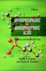 Image for Aminophosphinic &amp; aminophosphonic acids  : chemistry and biological activity