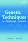 Image for Genetic techniques for biological research  : a case study approach