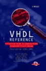 Image for The VHDL reference  : a practical guide to computer-aided integrated circuit design (including VHDL-AMS)
