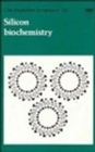 Image for Silicon Biochemstry : Symposium Proceedings