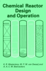 Image for Chemical Reactor Design and Operation