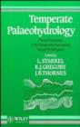 Image for Temperate Palaeohydrology : Fluvial Processes in the Temperate Zone During the Last 15, 000 Years