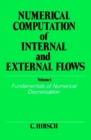 Image for Numerical Computation of Internal and External Flows, Volume 1 : Fundamentals of Numerical Discretization