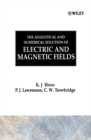 Image for The Analytical and Numerical Solution of Electric and Magnetic Fields