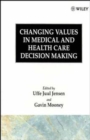 Image for Changing Values in Medical and Healthcare Decision-Making