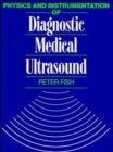 Image for Physics and Instrumentation of Diagnostic Medical Ultrasound