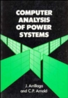 Image for Computer Analysis of Power Systems