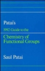 Image for Patai&#39;s 1992 Guide to the Chemistry of Functional Groups