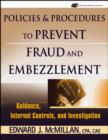 Image for Policies and procedures to prevent fraud and embezzlement: a guide for small and mid-sized businesses