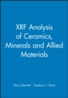 Image for XRF Analysis of Ceramics, Minerals and Allied Materials