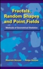 Image for Fractals, Random Shapes and Point Fields : Methods of Geometrical Statistics