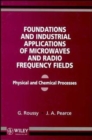 Image for Foundations and Industrial Applications of Microwave and Radio Frequency Fields