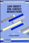 Image for Low Energy Ion-Surface Interactions