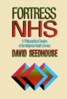 Image for Fortress NHS : A Philosophical Review of the National Health Service