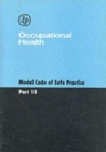 Image for Model Code of Safe Practice in the Petroleum Industry : Pt. 18 : Occupational Health