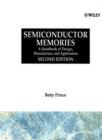 Image for Semiconductor Memories : A Handbook of Design, Manufacture and Application