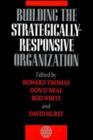 Image for Building the Strategically-responsive Organization