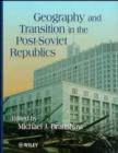 Image for Geography and Transition in the Post-Soviet Republics