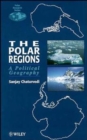 Image for The polar regions  : a political geography