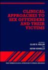 Image for Clinical approaches to sex offenders and their victims