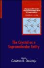 Image for The Crystal as a Supramolecular Entity