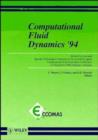 Image for Computational Fluid Dynamics : 2nd : Proceedings of the Second European Fluid Dynamics Conference, 5-8 September 1994, Stuttgart, G