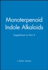 Image for Monoterpenoid Indole Alkaloids, Volume 25, Part 4 Supplement
