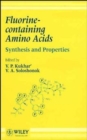 Image for Fluorine-containing Amino Acids : Synthesis and Properties