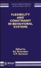 Image for Flexibility and Constraint in Behavioral Systems
