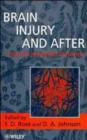 Image for Brain Injury and After : Towards Improved Outcome