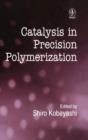 Image for Catalysis in precision polymerisation
