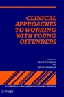 Image for Clinical Approaches to Working with Young Offenders