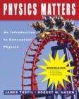 Image for (WCS)Physics Matters : An Introduction to Conceptual Physics Binder Ready without Binder