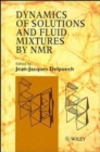 Image for Dynamics of Solutions and Fluid Mixtures by NMR